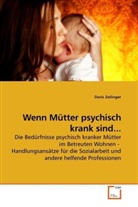 Doris Zeilinger - Wenn Mütter psychisch krank sind...