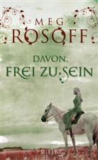 Rosoff Meg, Meg Rosoff - Davon, frei zu sein