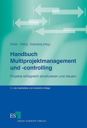 Timm Eichenberg, Verena Eßeling, Claus Steinle - Handbuch Multiprojektmanagement und -controlling Projekte erfolgreich strukturieren und steuern