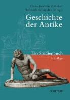 Hans-Joachim Gehrke, Helmuth Schneider - Geschichte der Antike