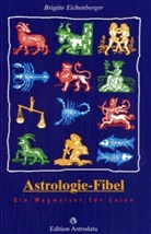 Brigitte Eichenberger - Astrologie-Fibel