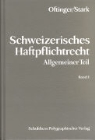 Karl Oftinger, Oftinger Karl, Emil W Stark - Schweizerisches Haftpflichtrecht