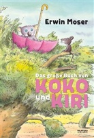 Ervin Moser, Erwin Moser, Erwin Moser - Das große Buch von Koko und Kiri