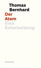 Thomas Bernhard - Der Atem