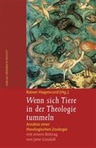 Jane Goodall, Raine Hagencord, Rainer Hagencord - Wenn sich Tiere in der Theologie tummeln