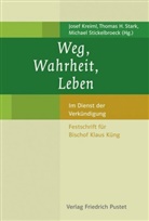 Josef Kreiml, Thomas H Stark, Thomas H. Stark, Thomas Heinrich Stark, M Stickelbroeck, Michael Stickelbroeck - Weg, Wahrheit, Leben