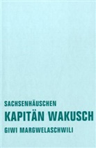 Giwi Margwelaschwili - Kapitän Wakusch. Bd.2