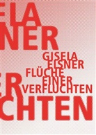 Gisela Elsner, Christin Künzel, Christine Künzel - Flüche einer Verfluchten
