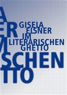 Gisela Elsner, Christin Künzel, Christine Künzel - Im literarischen Ghetto