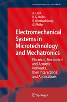 Rüdiger Ballas, Rüdiger G Ballas, Rüdiger G. Ballas, Arn Lenk, Arno Lenk, Günther Pfeifer... - Electromechanical Systems in Microtechnology and Mechatronics