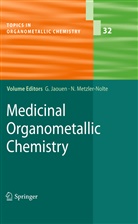 Gérar Jaouen, Gérard Jaouen, Metzler-Nolte, Metzler-Nolte, Nils Metzler-Nolte - Medicinal Organometallic Chemistry