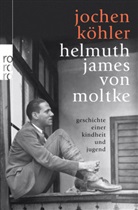 Jochen Köhler - Helmuth James von Moltke
