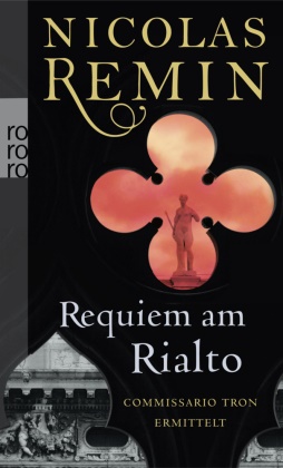 Nicolas Remin - Requiem am Rialto - Commissario Trons fünfter Fall. Roman