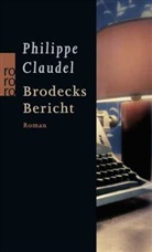 Philippe Claudel - Brodecks Bericht