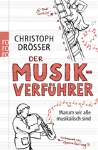 Christoph Drösser - Der Musikverführer