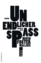 David F Wallace, David Foster Wallace - Unendlicher Spaß