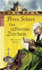 Petra Schier - Das silberne Zeichen