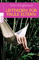 Tom Hodgkinson - Leitfaden für faule Eltern