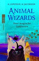 Epstei, A Epstein, A. J. Epstein, Adam J. Epstein, Adam Jay Epstein, Jacobson... - Animal Wizards - Drei magische Gefährten