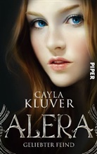 Cayla Kluver - Alera - Geliebter Feind