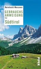 Reinhold Messner - Gebrauchsanweisung für Südtirol