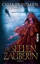 Celia Friedman, Celia S. Friedman - Die Seelenzauberin