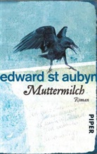 Edward St Aubyn, Edward St. Aubyn - Muttermilch