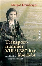 Margot Kleinberger - Transportnummer VIII/1387 hat überlebt