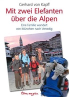 Gerhard von Kapff - Mit zwei Elefanten über die Alpen