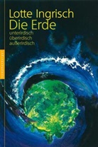 Lotte Ingrisch - Die Erde