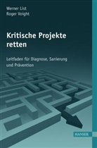 Werner List, Werner F. List, Roge Voight, Roger Voight - Kritische Projekte retten