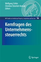 Osterloh-Konrad, Osterloh-Konrad, Christine Osterloh-Konrad, Wolfgan Schön, Wolfgang Schön - Kernfragen des Unternehmenssteuerrechts