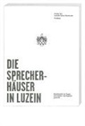 Heinrich Helfenstein, Florian Hitz, Seifert-Uh, Ludmila Seifert-Uherkovich, Heinrich Helfenstein, Menga von Sprecher - Die Sprecherhäuser in Luzein