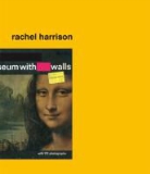 Rachel Harrison - Rachel Harrison. Museum with walls