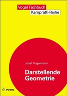 Josef Vogelmann - Darstellende Geometrie