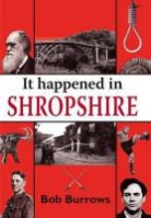Bob Burrows - It Happened in Shropshire