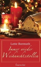 Lotte Bormuth - Immer wieder Weihnachtsstollen