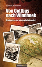 Helmut Hoffmann - Von Cottbus nach Windhoek