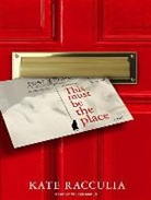 Kate Racculia, Coleen Marlo - This Must Be the Place (Audio book)