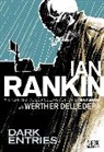Werther Dell'Edera, Werther (ILT) edera, Ian Rankin, Ian/ Dell&amp;apos Rankin, Ian/ Dell'edera Rankin, Werther Dell'Edera - Dark Entries