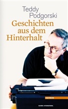 Teddy Podgorski - Geschichten aus dem Hinterhalt