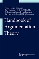 Frans H. van Eemeren, Bar Garssen, Bart Garssen, Ton van Haaften, Erik C Krabbe, Erik C. W. Krabbe... - Handbook of Argumentation Theory