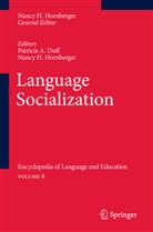 Patrici A Duff, Patricia A Duff, Patricia A. Duff, H Hornberger, H Hornberger, Nancy H. Hornberger - Encyclopedia of Language and Education - 8: Language Socialization