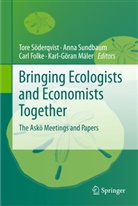 Carl Folke, Carl Folke et al, Karl-Göran Mäler, Tore Söderqvist, Ann Sundbaum, Anna Sundbaum - Bringing Ecologists and Economists Together