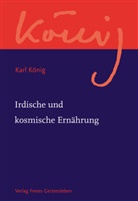 Karl König, Richar Steel, Richard Steel - Werkausgabe: Irdische und kosmische Ernährung