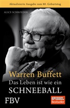 Alice Schröder, Alice Schroeder - Warren Buffett - Das Leben ist wie ein Schneeball