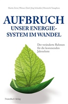 Jör Schindler, Jörg Schindler, Hiromich Yanagihara, Hiromichi Yanagihara, M Zerta, Marti Zerta... - Aufbruch - unser Energiesystem im Wandel
