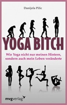 Danijela Pilic - Yoga Bitch