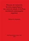 Debora M. Kligmann, Débora M. Kligmann - Procesos de formación de sitios arqueológicos