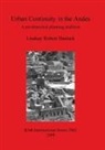 Lindsay Robert Hasluck - Urban Continuity in the Andes
